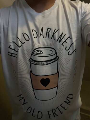 Click to view full screen Playera Hello Darkness My Old Friend Coffee photo review